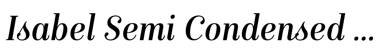 Isabel Semi Condensed Regular Italic
